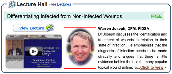 Warren Joseph, DPM, FIDSA -- Differentiating Infected from Non-Infected Wounds